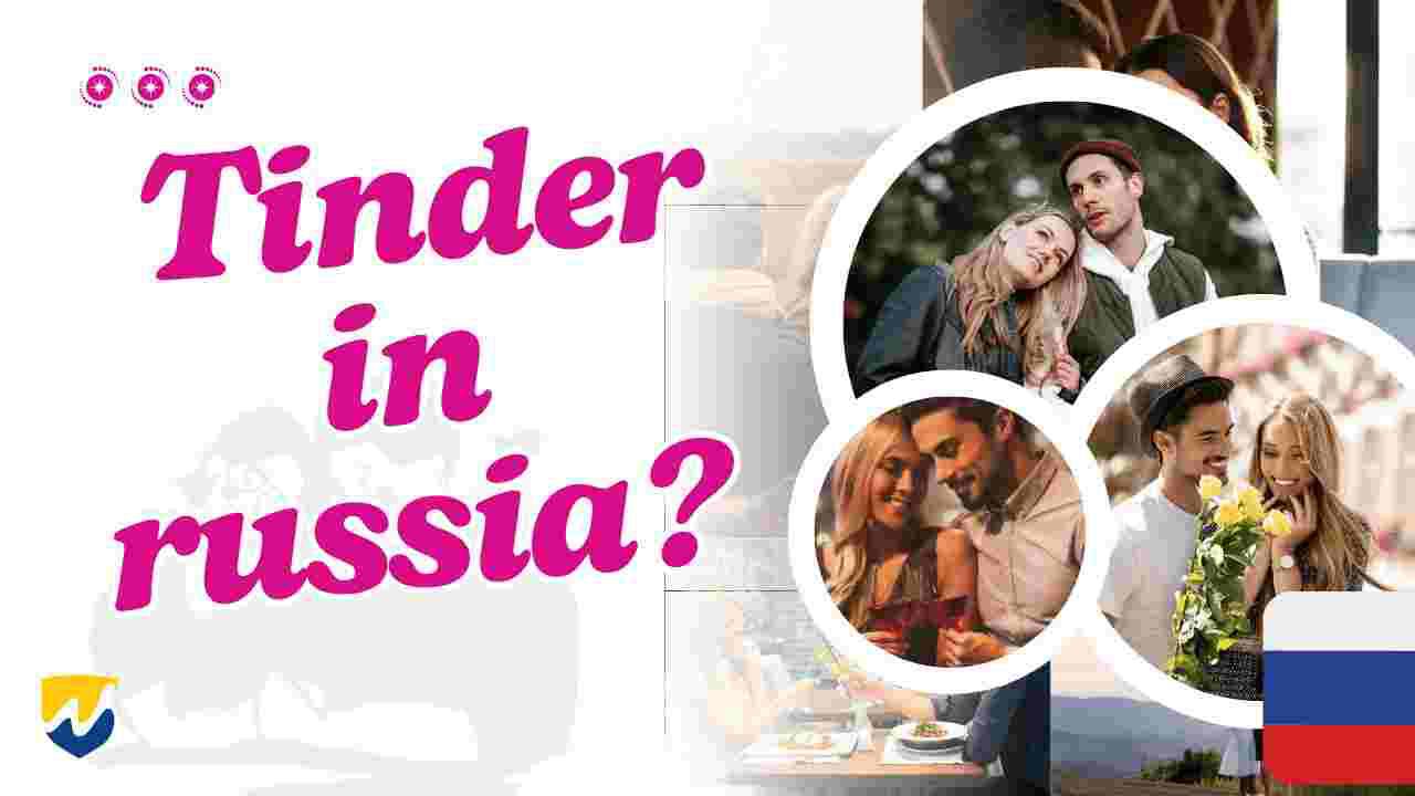 How to Unblock Tinder in Russia?