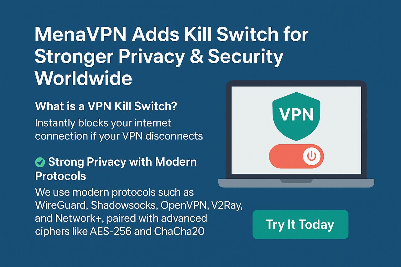 MenaVPN Adds Kill Switch for Stronger Privacy & Security Worldwide