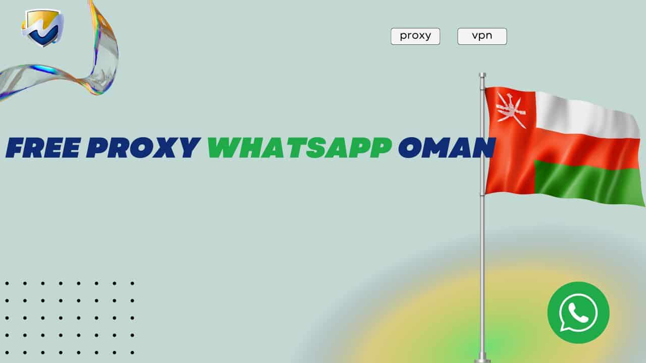Best free proxy Whatsapp in Oman